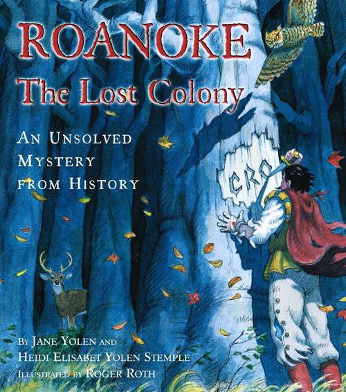 Book cover of Roanoke, the Lost Colony: An Unsolved Mystery from History