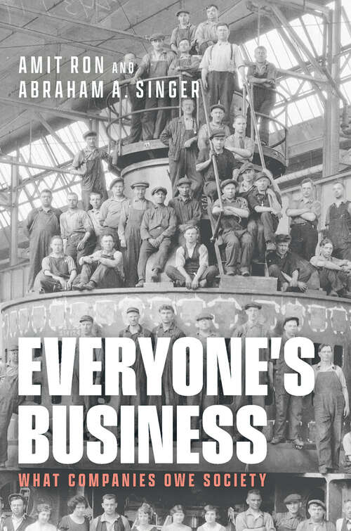 Book cover of Everyone's Business: What Companies Owe Society