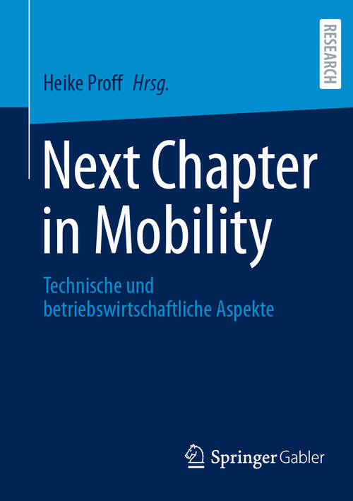 Book cover of Next Chapter in Mobility: Technische und betriebswirtschaftliche Aspekte (2024)