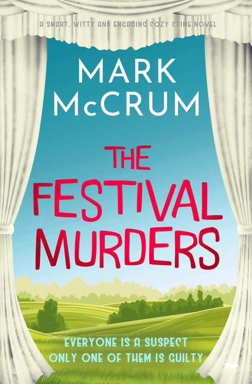 Book cover of The Festival Murders: A smart, witty and engaging cozy crime novel (Francis Meadowes)