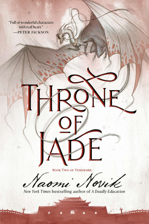 Book cover of Throne of Jade: A Novel of Temeraire (Temeraire #2)