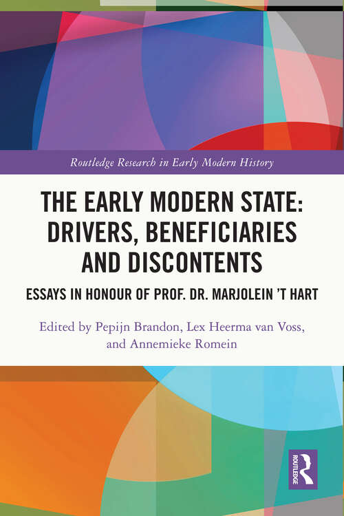 Book cover of The Early Modern State: Essays in Honour of Prof. Dr. Marjolein 't Hart