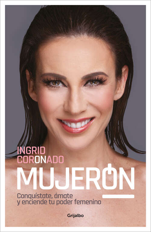 Book cover of Mujerón: Conquístate, ámate y enciende tu poder femenino