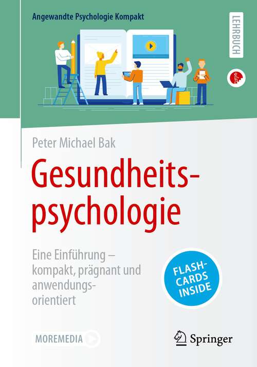 Book cover of Gesundheitspsychologie: Eine Einführung – kompakt, prägnant und anwendungsorientiert (1. Aufl. 2023) (Angewandte Psychologie Kompakt)