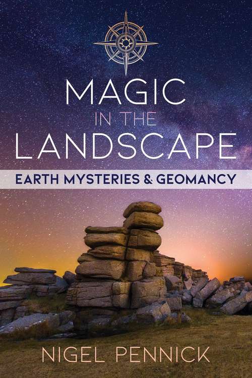 Book cover of Magic in the Landscape: Earth Mysteries and Geomancy