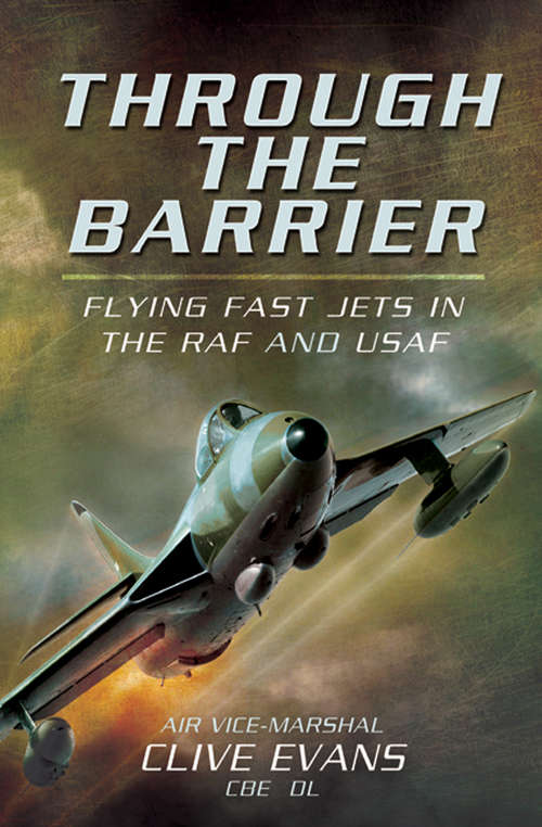 Book cover of Through the Barrier: Flying Fast Jets in the RAF and USAF
