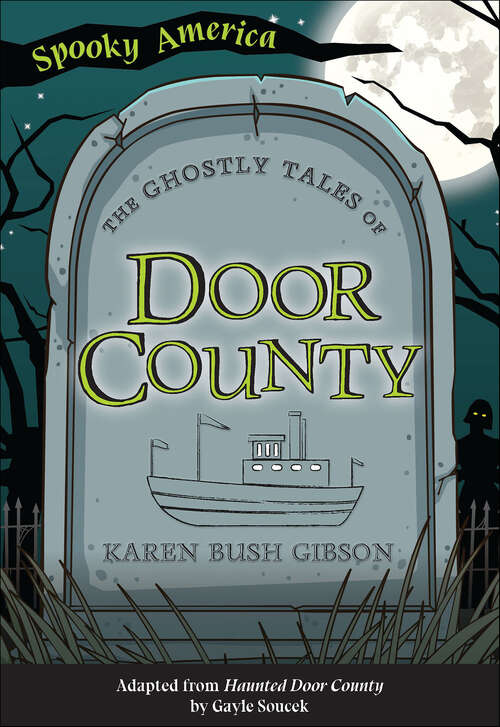 Book cover of The Ghostly Tales of Door County (Spooky America)