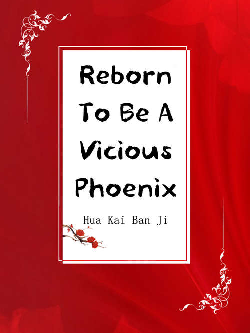 Book cover of Reborn To Be A Vicious Phoenix: Volume 5 (Volume 5 #5)