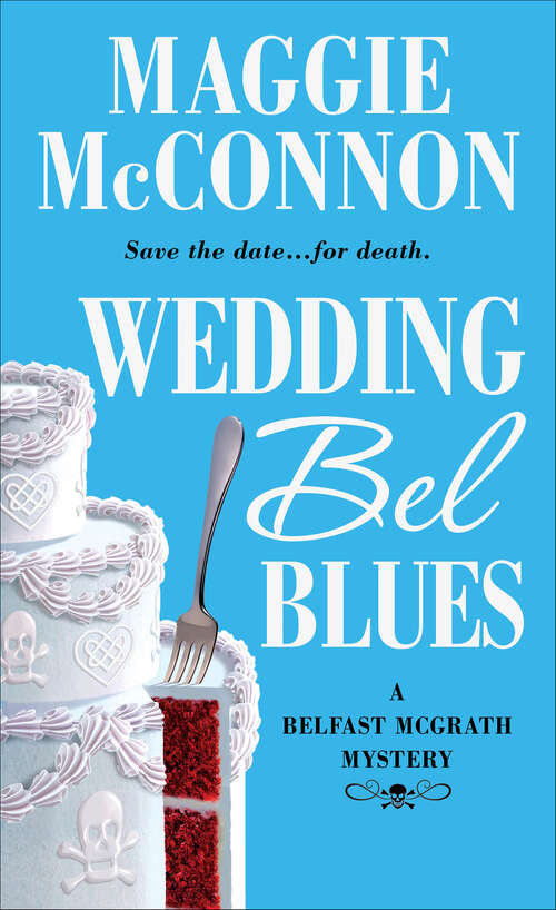 Book cover of Wedding Bel Blues: A Belfast Mcgrath Mystery (Bel McGrath Mysteries #1)