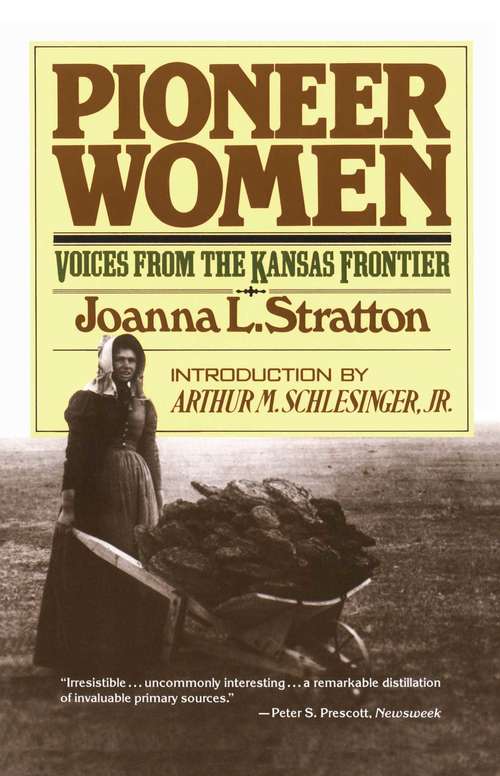 Book cover of Pioneer Women: Voices from the Kansas Frontier