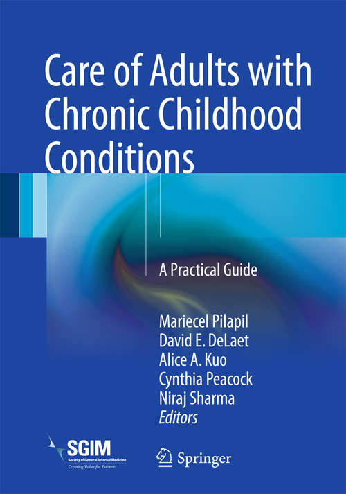 Book cover of Care of Adults with Chronic Childhood Conditions: A Practical Guide