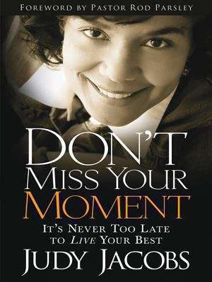 Book cover of Don't Miss Your Moment: It's Never Too Late To Live Your Best