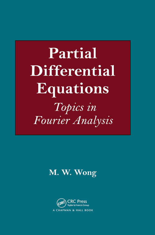 Book cover of Partial Differential Equations: Topics in Fourier Analysis