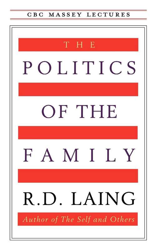 Book cover of The Politics Of The Family (CBC Massey Lectures)