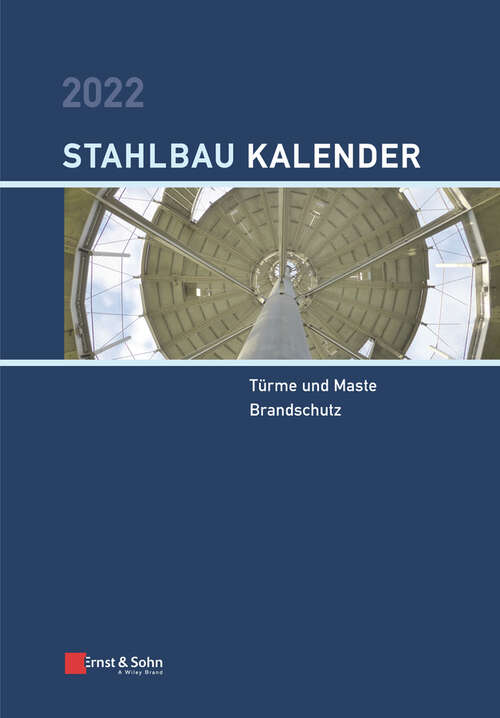 Book cover of Stahlbau-Kalender 2022: Türme und Maste, Brandschutz (Stahlbau-Kalender)