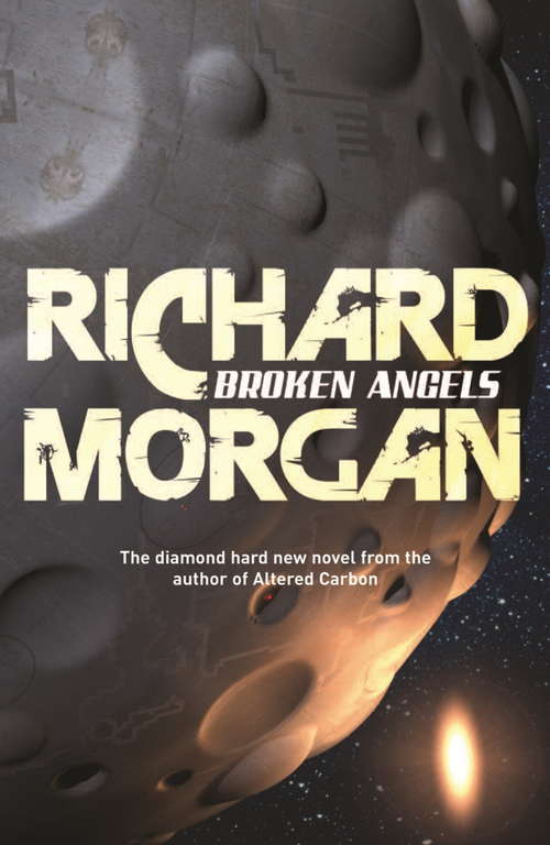 Book cover of Broken Angels: Netflix Altered Carbon book 2 (Gollancz S. F. Ser. #2)