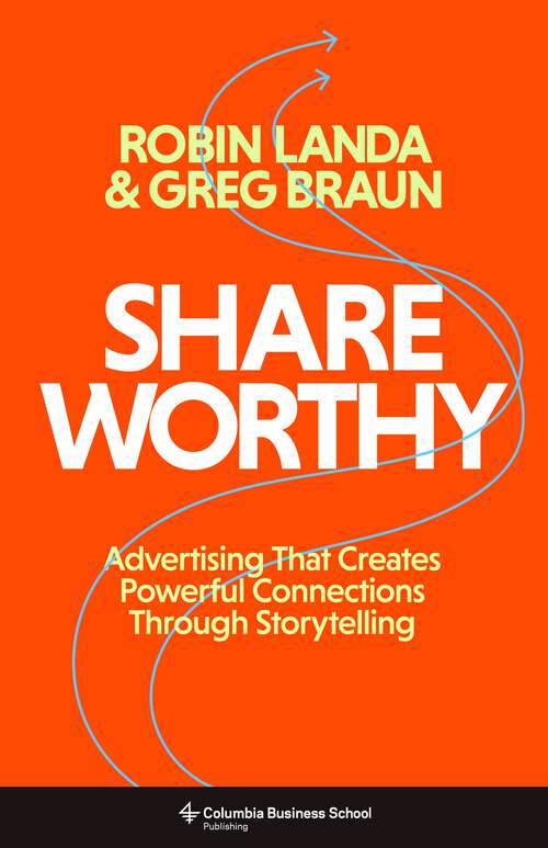 Book cover of Shareworthy: Advertising That Creates Powerful Connections Through Storytelling