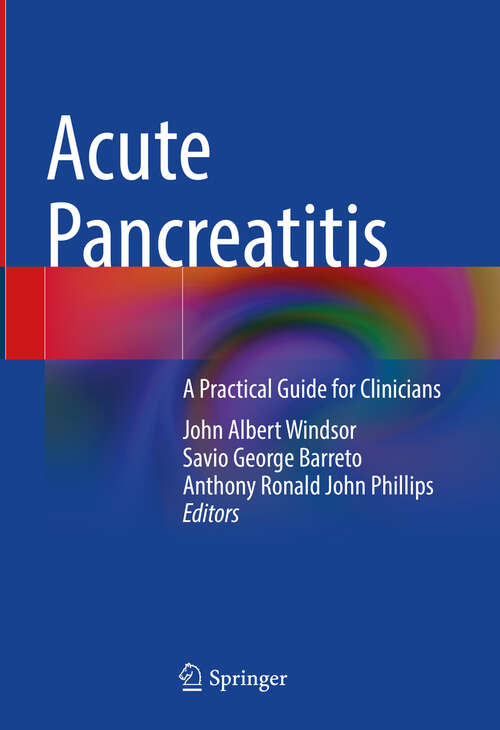 Book cover of Acute Pancreatitis: A Practical Guide for Clinicians (2024)