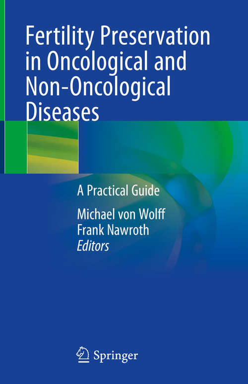Book cover of Fertility Preservation in Oncological and Non-Oncological Diseases: A Practical Guide (1st ed. 2020)