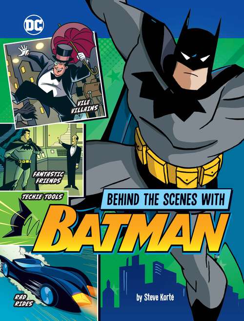 Book cover of Behind the Scenes with Batman (Dc Secrets Revealed! Ser.)