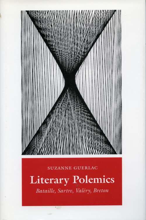 Book cover of Literary Polemics: Bataille, Sartre, Valéry, Breton (1)