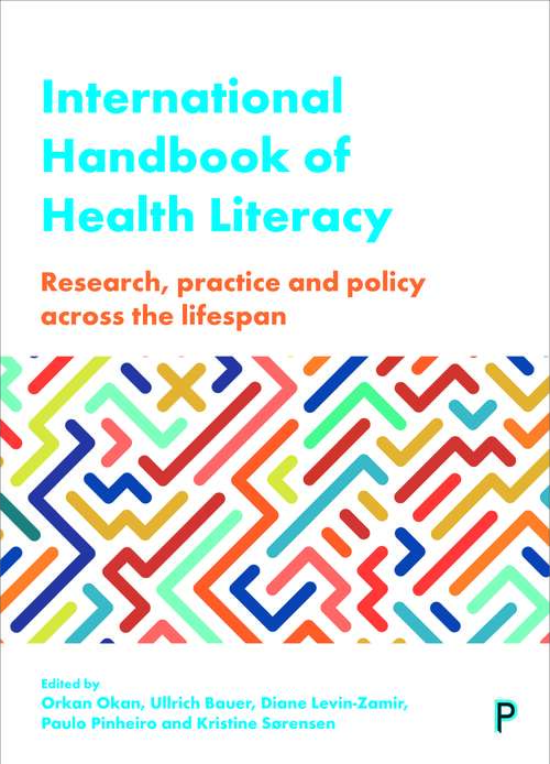 Book cover of International Handbook of Health Literacy: Research, Practice and Policy across the Life-Span