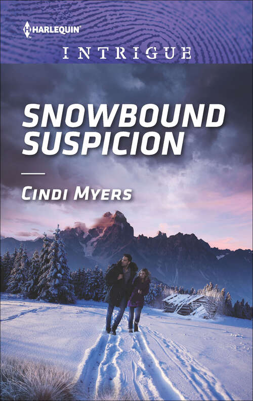 Book cover of Snowbound Suspicion: Snowbound Suspicion (eagle Mountain Murder Mystery: Winter Storm W) / Wyoming Cowboy Sniper (carsons And Delaneys: Battle Tested) (Original) (Eagle Mountain Murder Mystery: Winter Storm Wedding Ser. #2)