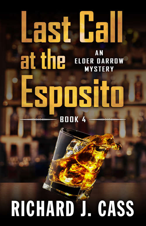 Book cover of Last Call at the Esposito (The Elder Darrow Mysteries)