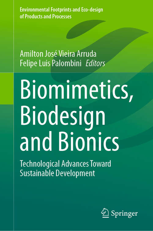 Book cover of Biomimetics, Biodesign and Bionics: Technological Advances Toward Sustainable Development (2024) (Environmental Footprints and Eco-design of Products and Processes)