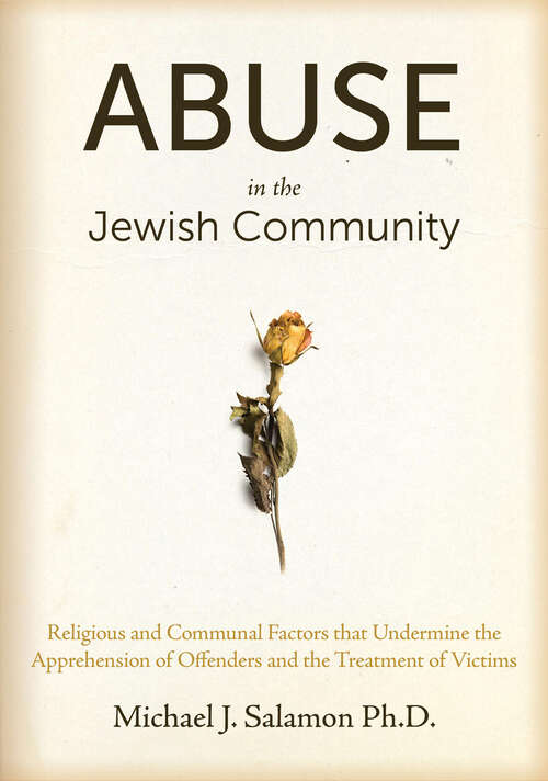 Book cover of Abuse in the Jewish Community: Religious and Communal Factors that Undermine the Apprehension of Offenders and the Treatment of Victims