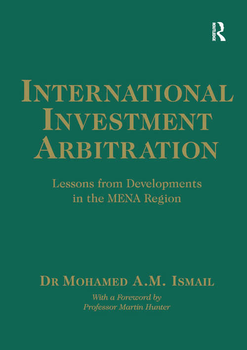 Book cover of International Investment Arbitration: Lessons from Developments in the MENA Region