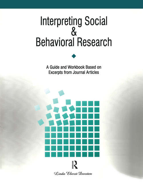 Book cover of Interpreting Social and Behavioral Research: A Guide and Workbook Based on Excerpts from Journals