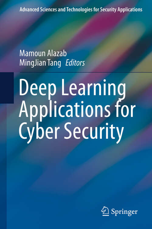 Book cover of Deep Learning Applications for Cyber Security (1st ed. 2019) (Advanced Sciences and Technologies for Security Applications)