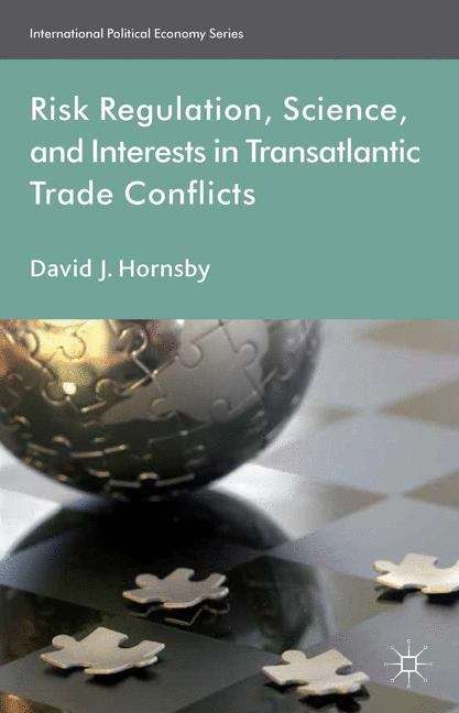 Book cover of Risk Regulation, Science, and Interests in Transatlantic Trade Conflicts