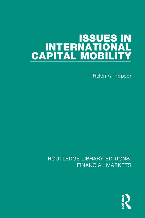 Book cover of Issues in International Capital Mobility: Text (Routledge Library Editions: Financial Markets #13)