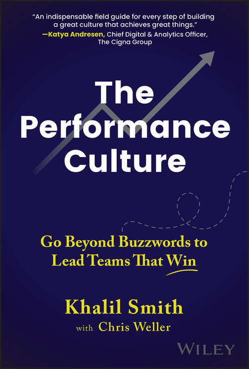 Book cover of The Performance Culture: Go Beyond Buzzwords to Lead Teams That Win