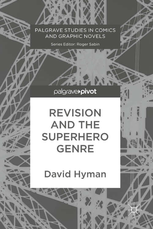 Book cover of Revision and the Superhero Genre