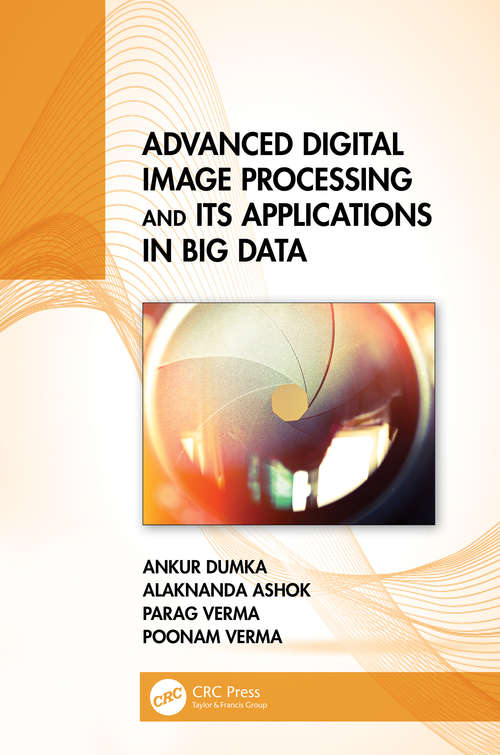 Book cover of Advanced Digital Image Processing and Its Applications in Big Data