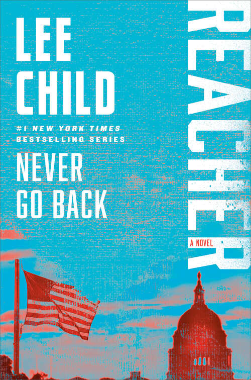 Book cover of Never Go Back: A Jack Reacher Novel (Jack Reacher #18)