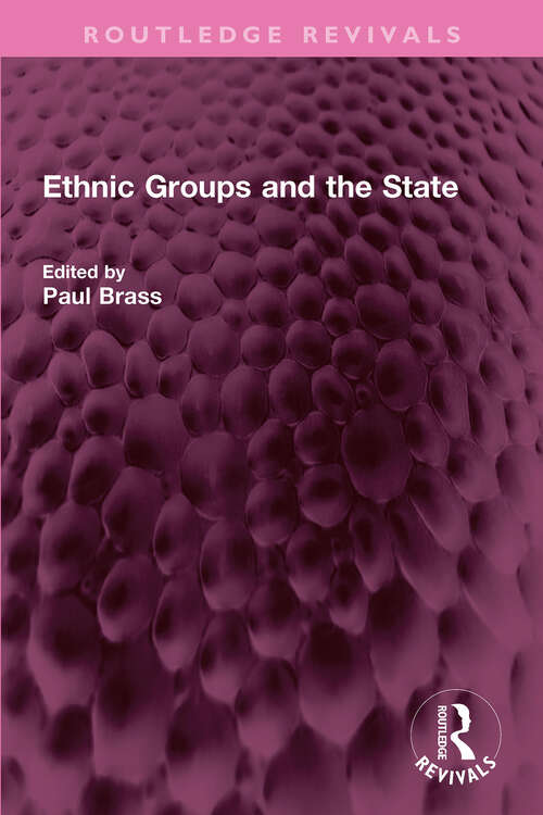 Book cover of Ethnic Groups and the State (Routledge Revivals)