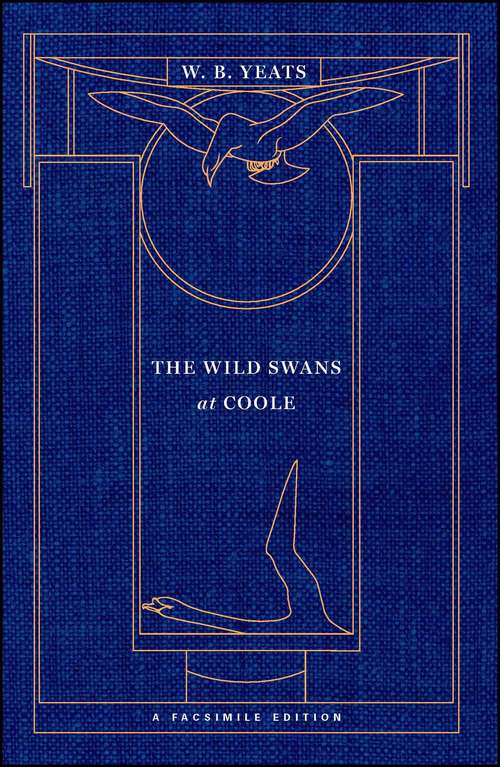 Book cover of The Wild Swans at Coole: A Facsimile Edition (Yeats Facsimile Edition)