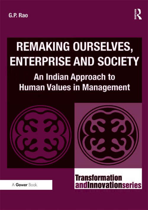 Book cover of Remaking Ourselves, Enterprise and Society: An Indian Approach to Human Values in Management (Transformation and Innovation)