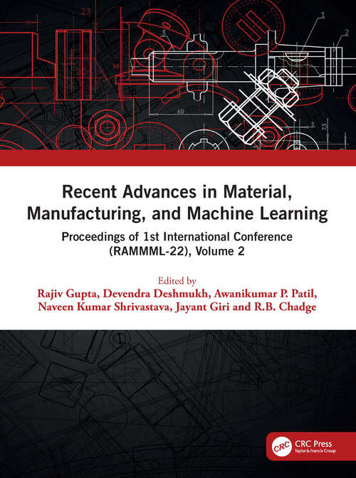 Book cover of Recent Advances in Material, Manufacturing, and Machine Learning: Proceedings of 1st International Conference (RAMMML-22), Volume 2