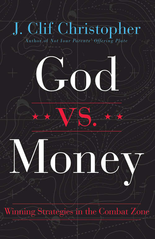 Book cover of God vs. Money: Winning Strategies in the Combat Zone