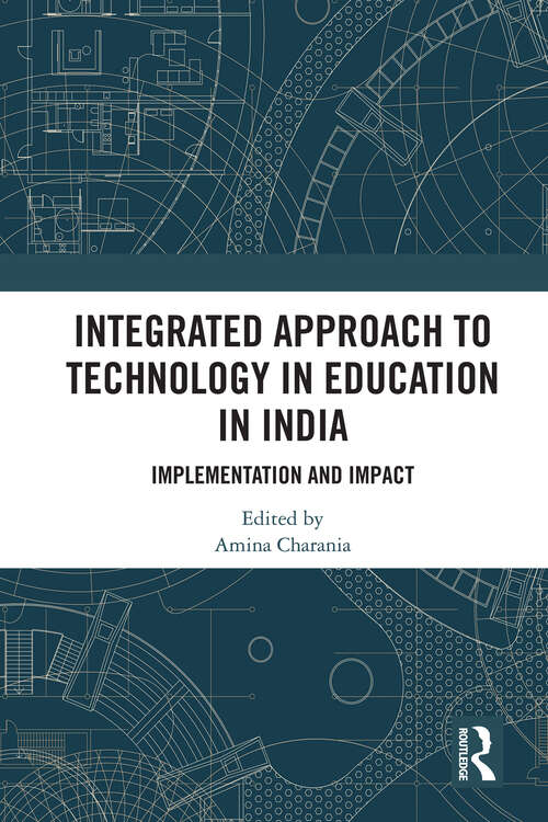 Book cover of Integrated Approach to Technology in Education in India: Implementation and Impact