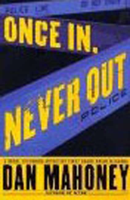 Book cover of Once in, Never Out