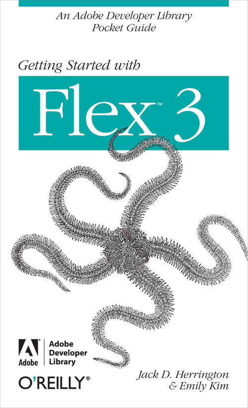 Book cover of Getting Started with Flex 3: An Adobe Developer Library Pocket Guide for Developers (Pocket Reference (O'Reilly))