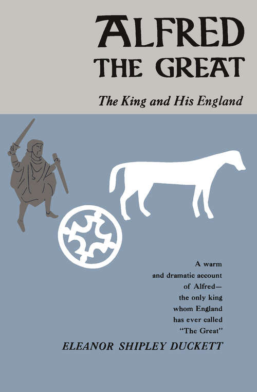 Book cover of Alfred the Great: The King and His England (Phoenix Books Series)