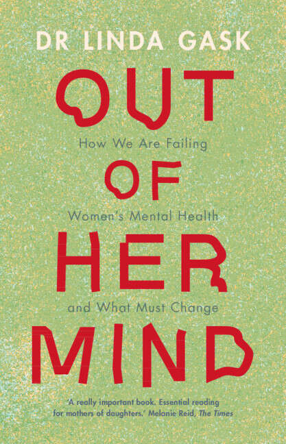 Book cover of Out of Her Mind: How We Are Failing Women's Mental Health and What Must Change