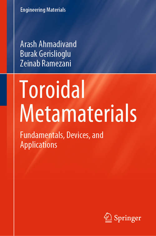 Book cover of Toroidal Metamaterials: Fundamentals, Devices, and Applications (1st ed. 2021) (Engineering Materials)